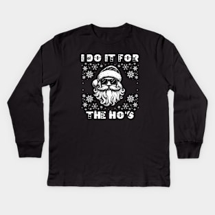 I Do It For The Ho's Kids Long Sleeve T-Shirt